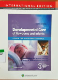 Developmental care of newborns and infants a guide for health professionals