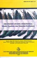 Ekonomi udang Indonesia : model, analisis dan simulasi kebijakan