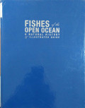 Fishes of the open ocean : a natural & ilustrated guide
