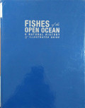 Fishes of the open ocean : a natural & ilustrated guide