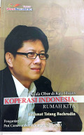 Nyala obor di kala hujan : koperasi Indonesia, rumah kita