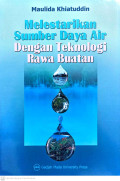 Melestarikan sumber daya air dengan teknologi rawa buatan