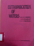 Eutrophication of waters : monitoring assessment and control