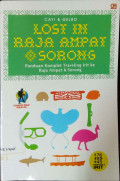 Lost in raja ampat-sorong : panduan komplet traveling irit ke raja ampat & sorong