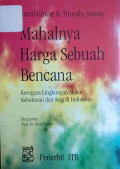 Mahalnya harga sebuah bencana