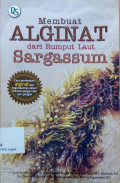 Membuat alginat dari rumput laut sargassum
