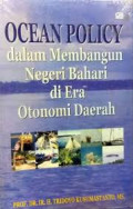 Ocean policy dalam membangun negeri bahari di era otonomi daerah