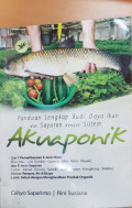 Panduan lengkap budidaya ikan dan sayuran dengan sistem akuaponik