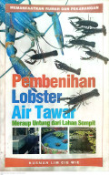 Pembenihan lobster air tawar : meraup untung dari lahan sempit