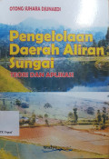 Pengelolaan daerah aliran sungai - teori dan aplikasi