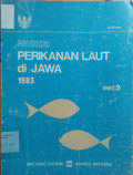 Produksi perikanan laut di Jawa 1983; seri 3