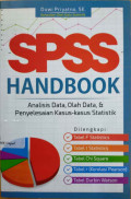 SPSS handbook : analisis data, olah data, & penyelesaian kasus-kasus statistik