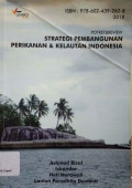 Potret & review strategi pembangunan perikanan dan kelautan Indonesia