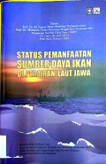 Status pemanfaatan sumber daya ikan di perairan laut jawa