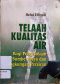 Telaah kualitas air bagi pengelolaan sumberdaya dan lingkungan perairan