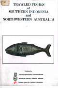 Trawled fishes of southern Indonesia and nortwestern Australia