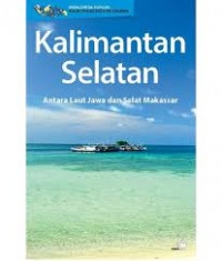 Kalimantan Selatan : antara Laut Jawa dan Selat Makassar