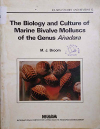 The biology and culture of marine bivalve molluscs of the genus anadara