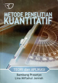 Metode Penelitian Kuantitatif : Teori dan Aplikasi