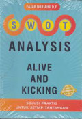 Swot analysisn alive and kicking : solusi praktis untuk setiap tantangan