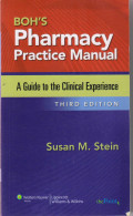BOH'S Pharmacy Practice Manual: A Guide to the Clinical Experinece