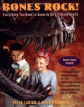 Bones Rock! Everythig You Need to Know to be Paleontologist