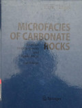 MICROFACIES OF CARBONATE ROCKS Analysis, Interpretation and Application