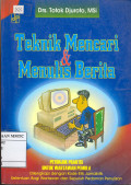 Teknik mencari & menulis berita : petunjuk praktis untuk wartawan pemula