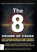 The 8 Power of Cakra (Delapan Kekuatan Cakra) : Sumber Inspirasi, Profesionalisme dan Senjata Pamungkas Prajurit Darma Putra Kostrad