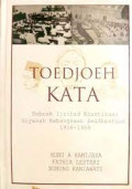 Toedjoeh Kata : Sebuah Ijtihad konstitusi Siyasah kebangsaan Zelfbestuur 1916-1959