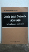 Jejak-Jejak Sejarah 1908-1926 Terbentuknya Suatu Pola