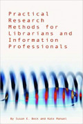 Practical Research Methods For Librarians And Information Professionals