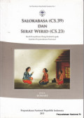 Salokabasa (CS.39) dan Serat Wirid (CS.23) , Hasil Penyalinan Ulang Naskah Lapuk Koleksi  Perpustakaan Nasional