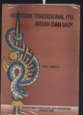 Warisan Tradisional Itu Indah dan Unik
