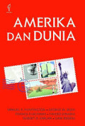 Amerika dan Dunia : Memperdebatkan bentuk baru politik internasional