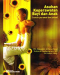 Asuhan Keperawatan Bayi dan Anak ( untuk perawat dan bidan )