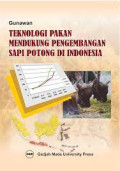 Teknologi pakan memdukung pengembangan sapi potong di Indonesia
