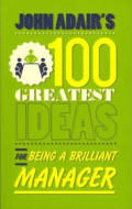 100 Greatest ideas for being a brilliant manager