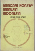 Mencari Konsep Manusia Indonesia : Sebuah Bunga Rampai