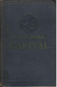 CAPITAL, A Critical Analysis of Capitalist Production