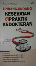 Undang-Undang Kesehatan+Praktik Kedokteran