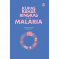 MALARIA secara ringkas dari pengetahuan dasar sampe terapan