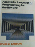 ASSEMBLER LANGUAGE PROGRAMMING FOR THE IBM 370