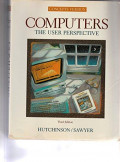COMPUTER THE USER PERSPECTIVE 2ND ED.