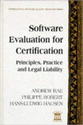 SOFTWARE EVALUTION FOR CERTIFICATION : PRINCIPLES, PRACTICE AND LEGAL LIABILITY