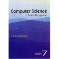COMPUTER SCIENCE: SUATU PENGANTAR ED.7