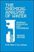 The Chemical Analysis Of Water ; Generaal Principles And Techniques,
