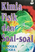 KIMIA FISIK DAN SOAL-SOAL ( TERJEMAHAN ) DARI PHYSICAL CHEMISTRY TROUGH PROBLEMS , 1984.
