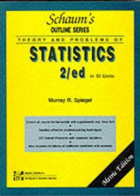 SCHAUM'S OUTLINE SERIES THEORY AND PROBLEMS OF STATISTIC 2/ED.