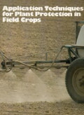 Application techniques for plant protection in field crops